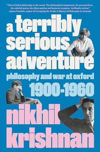 A Terribly Serious Adventure: Philosophy and War at Oxford, 1900-1960 von Random House