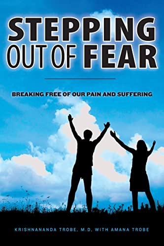 Stepping Out of Fear: Breaking Free of Our Pain and Suffering von Createspace Independent Publishing Platform
