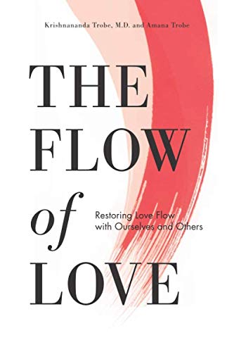 The Flow of Love: Restoring Love Flow with Ourselves and Others