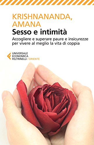 Sesso e intimità (Universale economica. Oriente, Band 8662) von Feltrinelli
