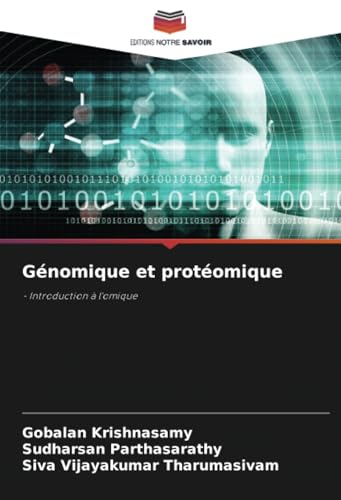 Génomique et protéomique: - Introduction à l'omique von Editions Notre Savoir