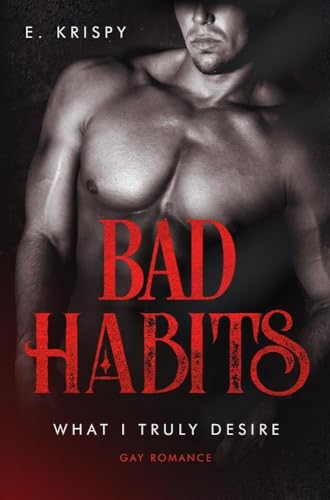 Bad habits (What I truly desire)