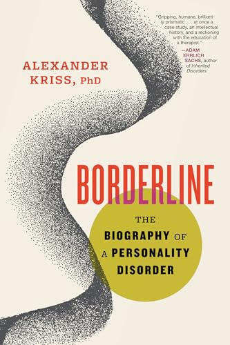Borderline: The Biography of a Personality Disorder von Beacon Press