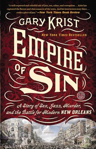 Empire of Sin: A Story of Sex, Jazz, Murder, and the Battle for Modern New Orleans Empire of Sin: A Story of Sex, Jazz, Murder, and the Battle for Modern New Orleans von Broadway Books