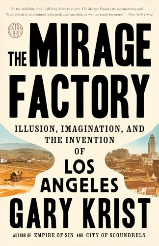 The Mirage Factory: Illusion, Imagination, and the Invention of Los Angeles von Broadway Books