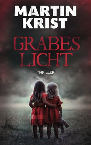 Grabeslicht: Thriller (Kommissar Kalkbrenner, Band 12) von Independently published