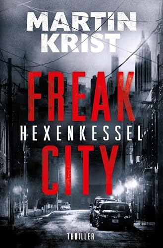 Hexenkessel: Thriller (Freak City) von epubli
