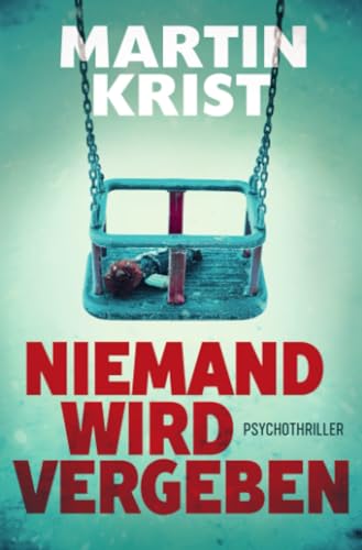 Niemand wird vergeben: Psychothriller