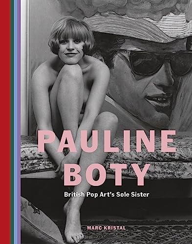 Pauline Boty: British Pop Art's Sole Sister von Frances Lincoln