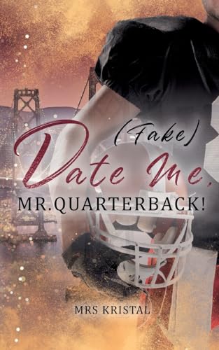(Fake) Date Me, Mr. Quarterback! (Berkeley Bees Football) von Books on Demand