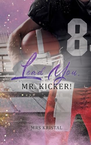Lead You, Mr. Kicker! (Berkeley Bees Football)