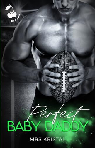 Perfect Baby Daddy: Sports Romance. Football. (Perfect Series) von Cherry Publishing