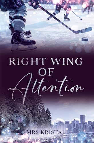 Right Wing of Attention (Victoria Eagles Eishockey) von tolino media