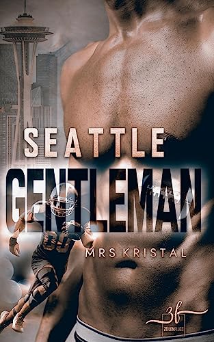 Seattle Gentleman: Football Romance (Manning Brothers, Band 1) von Zeilenfluss