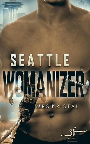 Seattle Womanizer: Football Romance (Manning Brothers, Band 3) von Zeilenfluss