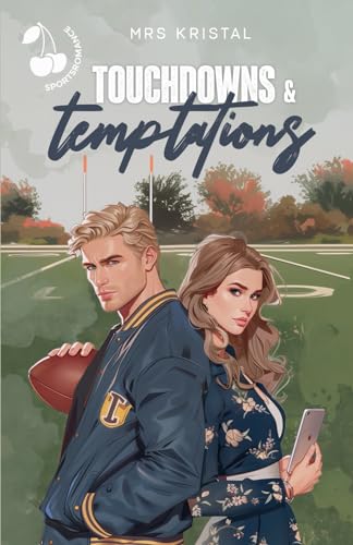 Touchdowns and Temptations (Boston Foxes Football) von Cherry Publishing