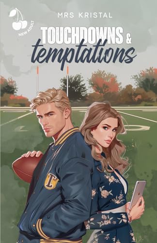 Touchdowns and Temptations: A Football billionaire Romance