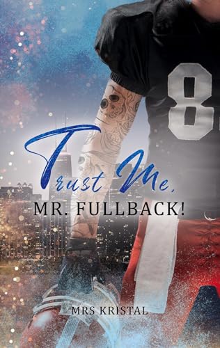 Trust Me, Mr. Fullback! (Berkeley Bees Football)