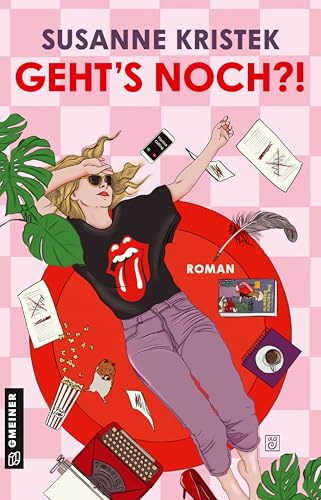 Geht’s noch?!: Roman (Die nächste Depperte) von Gmeiner-Verlag