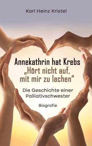 Annekathrin hat Krebs: Hört nicht auf, mit mir zu lachen von BoD – Books on Demand