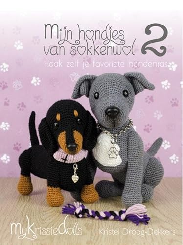 Mijn hondjes van sokkenwol 2: haak zelf je favoriete hondenras von MyKrissieDolls