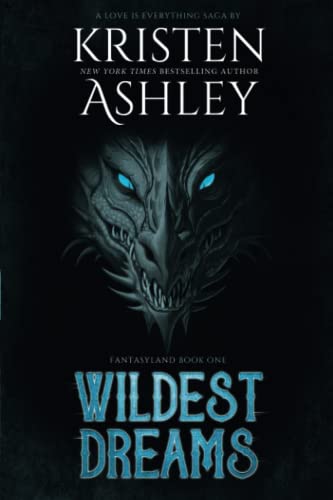 Wildest Dreams (Fantasyland Series, Band 1) von Kristen Ashley