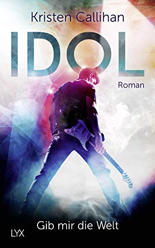 Idol – Gib mir die Welt: Roman (VIP-Reihe, Band 1)