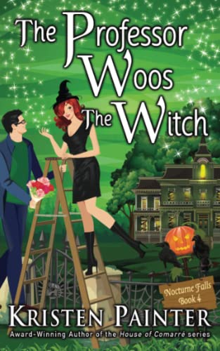 The Professor Woos The Witch (Nocturne Falls, Band 4)