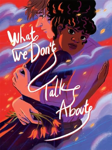 What We Don't Talk about What We Don't Talk about von Avery Hill Publishing