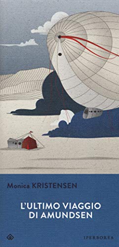 L'ultimo viaggio di Amundsen (Gli Iperborei) von IPERBOREA