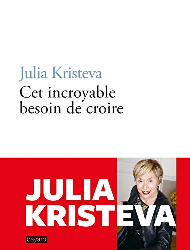Cet incroyable besoin de croire Cet incroyable besoin de croire