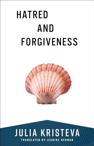 Hatred and Forgiveness (European Perspectives: a Series in Social Thought and Cultural Criticism) von Columbia University Press