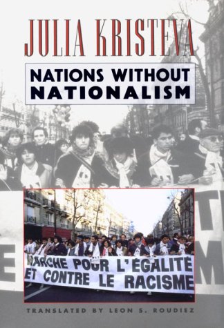 Nations Without Nationalism (European Perspectives: a Series in Social Thought & Cultural Ctiticism)