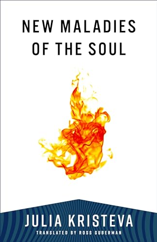 New Maladies of the Soul (European Perspectives: a Series in Social Thought and Cultural Criticism) von Columbia University Press