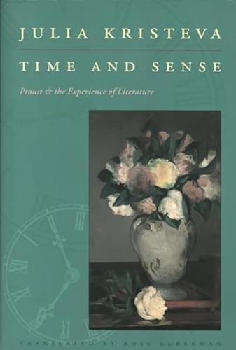Time & Sense: Proust and the Experience of Literature (European Perspectives S) von Columbia University Press