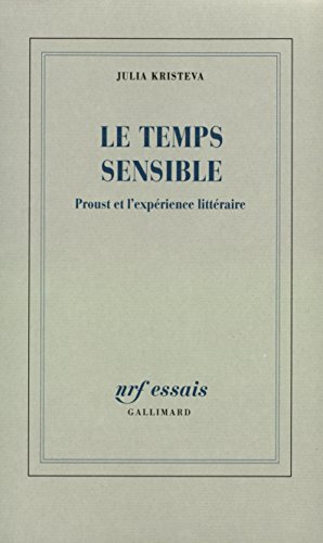 Temps Sensible: Proust et l'expérience littéraire