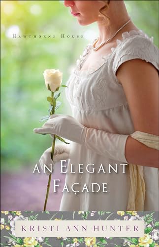 An Elegant Façade (Hawthorne House) von Bethany House Publishers