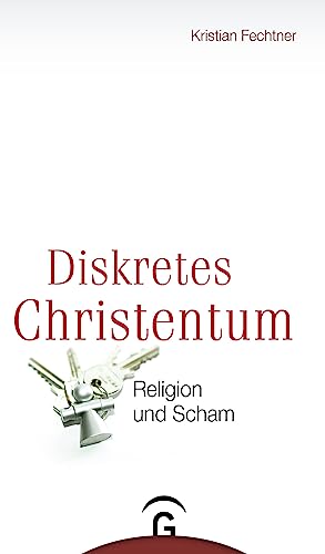 Diskretes Christentum: Religion und Scham