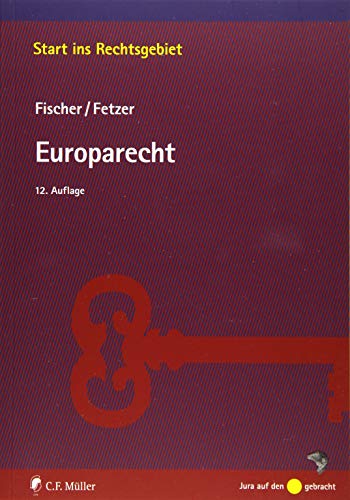 Europarecht (Start ins Rechtsgebiet) von C.F. Müller