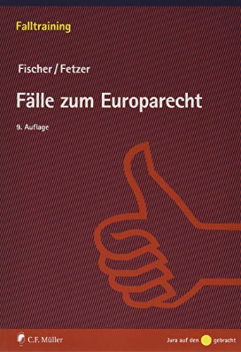 Fälle zum Europarecht (Falltraining) von C.F. Müller