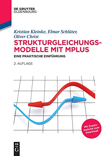 Strukturgleichungsmodelle mit Mplus: Eine praktische Einführung von Walter de Gruyter
