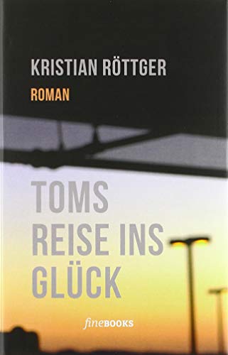 Toms Reise ins Glück Toms Reise ins Glück von fineBooks