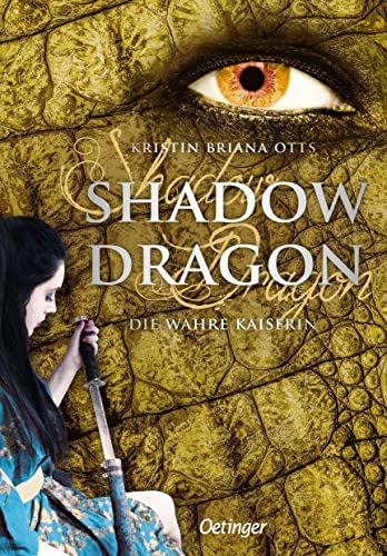 Shadow Dragon 3. Die wahre Kaiserin von Oetinger