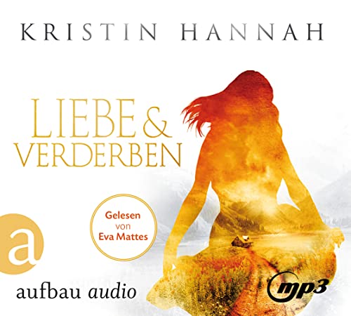 Liebe und Verderben: Gelesen von Eva Mattes von Aufbau Audio