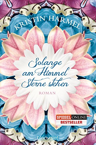 Solange am Himmel Sterne stehen: Roman von Blanvalet