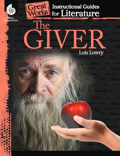 The Giver: An Instructional Guide for Literature (Great Works) von Shell Education Pub