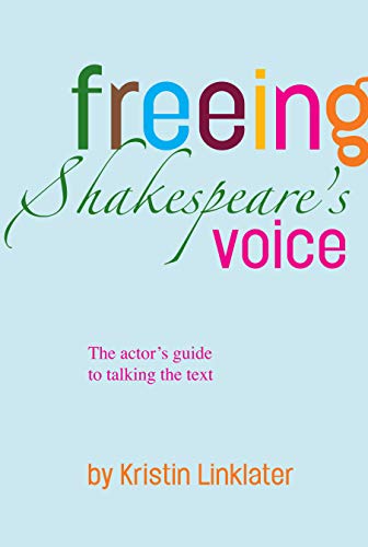 Freeing Shakespeare's Voice: The Actor's Guide to Talking the Text von Nick Hern Books