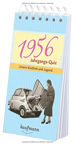 Jahrgangs-Quiz 1956: Unsere Kindheit und Jugend von Kaufmann Verlag