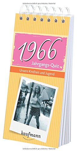 Jahrgangs-Quiz 1966: Unsere Kindheit und Jugend von Kaufmann, Ernst, Verlag