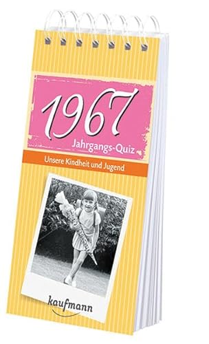 Jahrgangs Quiz 1967: Unsere Kindheit und Jugend